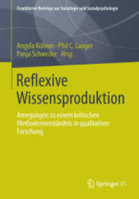 Reflexive Wissensproduktion : Anregungen zu einem kritischen Methodenverständnis in qualitativer Forschung (Frankfurter Beiträge zur Soziologie und Sozialpsychologie)