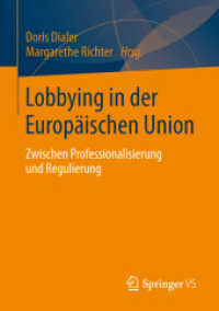 Lobbying in der Europäischen Union : Zwischen Professionalisierung und Regulierung （2014）