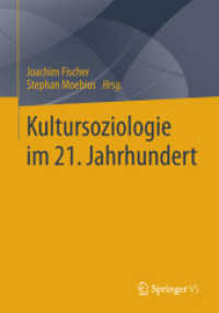 Kultursoziologie im 21. Jahrhundert （2014. viii, 309 S. VIII, 309 S. 10 Abb., 6 Abb. in Farbe. 210 mm）