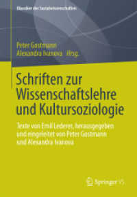Schriften zur Wissenschaftslehre und Kultursoziologie : Texte von Emil Lederer， herausgegeben und eingeleitet von Peter Gostmann und Alexandra Ivanova (Klassiker der Sozialwissenschaften)