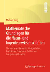 Mathematische Grundlagen für die Natur- und Ingenieurwissenschaften : Elementarmathematik, Mengenlehre, Funktionen, komplexe Zahlen und Computerarithmetik