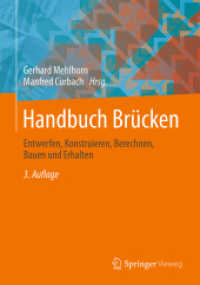 Handbuch Brücken : Entwerfen, Konstruieren, Berechnen, Bauen und Erhalten （3. Aufl. 2015. xxii, 1388 S. XXII, 1388 S. 1209 Abb., 319 Abb. in Farb）