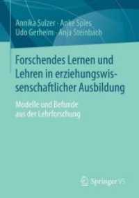 Forschendes Lernen Und Lehren in Erziehungswissenschaftlicher Ausbildung : Modelle Und Befunde Aus Der Lehrforschung