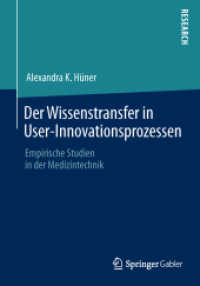 Der Wissenstransfer in User-Innovationsprozessen : Empirische Studien in der Medizintechnik
