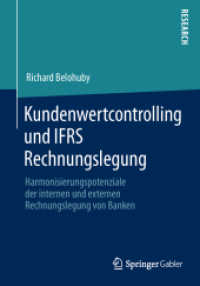 Kundenwertcontrolling und IFRS Rechnungslegung : Harmonisierungspotenziale der internen und externen Rechnungslegung von Banken