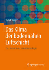 Das Klima der bodennahen Luftschicht : Ein Lehrbuch der Mikroklimatologie (Die Wissenschaft .78) （4. Aufl. 2014. xvi, 646 S. XVI, 646 S. 281 Abb. 240 mm）