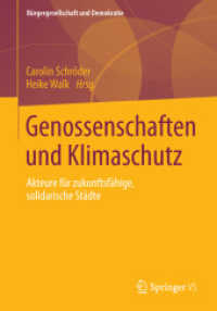 Genossenschaften und Klimaschutz : Akteure für zukunftsfähige, solidarische Städte (Bürgergesellschaft und Demokratie 41) （2014. x, 303 S. X, 303 S. 15 Abb., 11 Abb. in Farbe. 210 mm）