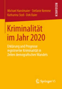 Kriminalität im Jahr 2020 : Erklärung und Prognose registrierter Kriminalität in Zeiten demografischen Wandels