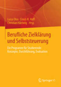 Berufliche Zielklärung und Selbststeuerung : Ein Programm für Studierende: Konzepte, Durchführung, Evaluation （2014. 2013. xii, 220 S. XII, 220 S. 24 Abb. in Farbe. 210 mm）