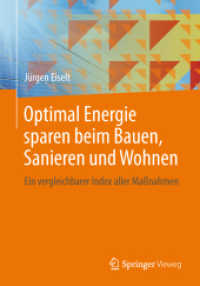 Optimal Energie sparen beim Bauen, Sanieren und Wohnen : Ein vergleichbarer Index aller Maßnahmen （2013. xii, 86 S. XII, 86 S. 22 Abb. in Farbe. 240 mm）