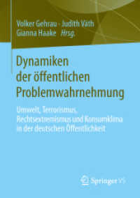 Dynamiken der öffentlichen Problemwahrnehmung : Umwelt, Terrorismus, Rechtsextremismus und Konsumklima in der deutschen Öffentlichkeit （2014）
