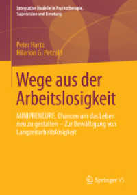 Wege aus der Arbeitslosigkeit : MINIPRENEURE. Chancen um das Leben neu zu gestalten - Zur Bewältigung von Langzeitarbeitslosigkeit (Integrative Modelle in Psychotherapie, Supervision und Beratung)