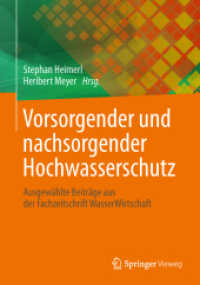 Vorsorgender und nachsorgender Hochwasserschutz : Ausgewählte Beiträge aus der Fachzeitschrift WasserWirtschaft （2013. ix, 443 S. IX, 443 S. 240 mm）