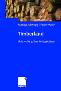Timberland : Holz - die grüne Anlageklasse （2008. 2013. 119 S. 119 S. 210 mm）