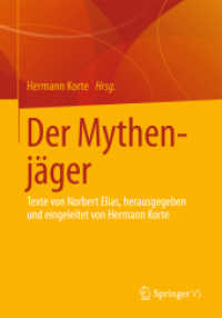 Der Mythenjäger : Texte von Norbert Elias, herausgegeben und eingeleitet von Hermann Korte （2013）