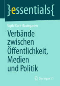Verbände zwischen Öffentlichkeit, Medien und Politik (Essentials) （2013. vii, 32 S. VII, 32 S. 210 mm）