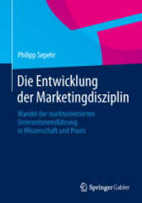Die Entwicklung der Marketingdisziplin : Wandel der marktorientierten Unternehmensführung in Wissenschaft und Praxis