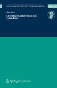 Emergenzen auf der Stufe des Lebendigen (Schriften der Mathematisch-naturwissenschaftlichen Klasse 24) （2014. 2013. ix, 25 S. IX, 25 S. 235 mm）