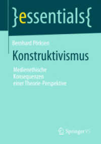 Konstruktivismus : Medienethische Konsequenzen einer Theorie-Perspektive (essentials) （2014. vii, 22 S. VII, 22 S. 1 Abb. 210 mm）