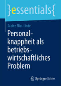 Personalknappheit als betriebswirtschaftliches Problem (Essentials) （2014. vii, 40 S. VII, 40 S. 7 Abb. 210 mm）