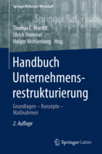 Handbuch Unternehmensrestrukturierung : Grundlagen - Konzepte - Maßnahmen (Springer Reference Wirtschaft) （2ND）