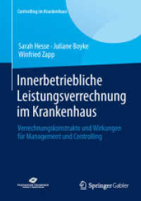Innerbetriebliche Leistungsverrechnung im Krankenhaus : Verrechnungskonstrukte und Wirkungen für Management und Controlling (Controlling im Krankenhaus)