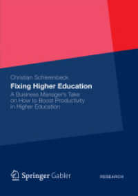 Fixing Higher Education : A Business Manager's Take on How to Boost Productivity in Higher Education （2013）