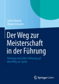Der Weg zur Meisterschaft in der Führung : Führung und Selbst-Führung auf dem Weg zur Spitze （2014. xi, 148 S. XI, 148 S. 10 Abb. 240 mm）