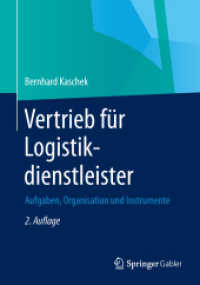 Vertrieb für Logistikdienstleister : Aufgaben， Organisation und Instrumente