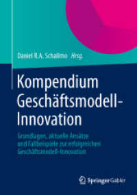 Kompendium Geschäftsmodell-Innovation : Grundlagen, aktuelle Ansätze und Fallbeispiele zur erfolgreichen Geschäftsmodell-Innovation （2014）