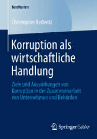 Korruption als wirtschaftliche Handlung : Ziele und Auswirkungen von Korruption in der Zusammenarbeit von Unternehmen und Behörden (Bestmasters)