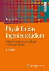 Physik Für Das Ingenieurstudium : Prägnant Mit Vielen Kontrollfragen Und Beispielaufgaben （5TH）