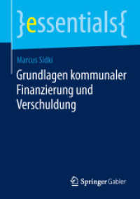 Grundlagen kommunaler Finanzierung und Verschuldung (Essentials) （2014. ix, 39 S. IX, 39 S. 11 Abb. 210 mm）