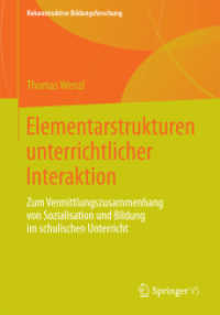 Elementarstrukturen unterrichtlicher Interaktion : Zum Vermittlungszusammenhang von Sozialisation und Bildung im schulischen Unterricht (Rekonstruktive Bildungsforschung)
