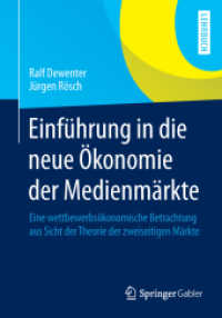Einführung in die neue Ökonomie der Medienmärkte : Eine wettbewerbsökonomische Betrachtung aus Sicht der Theorie der zweiseitigen Märkte （2015）