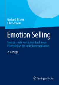 Emotion Selling : Messbar mehr verkaufen durch neue Erkenntnisse der Neurokommunikation （2ND）