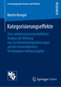 Kategorisierungseffekte : Eine verhaltenswissenschaftliche Analyse der Wirkung von Sortimentskategorisierungen auf den Auswahlprozess für komplexe Gebrauchsgüter (Forschungsgruppe Konsum und Verhalten)