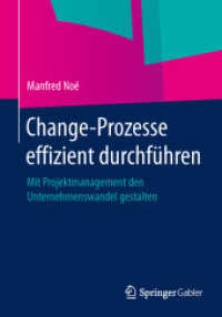Change-Prozesse effizient durchführen : Mit Projektmanagement den Unternehmenswandel gestalten （2014）