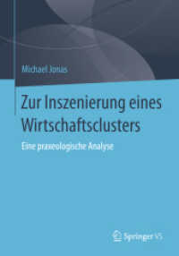 Zur Inszenierung eines Wirtschaftsclusters : Eine praxeologische Analyse