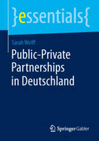 Public-Private Partnerships in Deutschland (Essentials) （2014. ix, 31 S. IX, 31 S. 7 Abb. 210 mm）