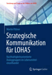 Strategische Kommunikation für LOHAS : Nachhaltigkeitsorientierte Dialoggruppen im Lebensmitteleinzelhandel (Forschung und Praxis an der Fhwien der Wkw)