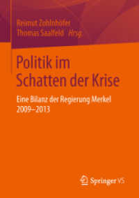 Politik im Schatten der Krise : Eine Bilanz der Regierung Merkel 2009-2013 （2015）