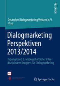 Dialogmarketing Perspektiven 2013/2014 : Tagungsband 8. wissenschaftlicher interdisziplinärer Kongress für Dialogmarketing
