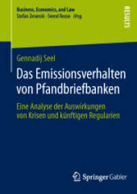 Das Emissionsverhalten von Pfandbriefbanken : Eine Analyse der Auswirkungen von Krisen und künftigen Regularien (Business, Economics, and Law)