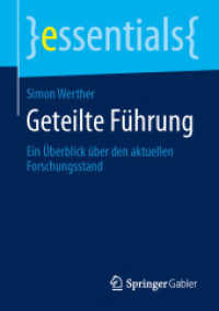 Geteilte Führung : Ein Überblick über den aktuellen Forschungsstand (Essentials) （2014. ix, 43 S. IX, 43 S. 4 Abb. 210 mm）