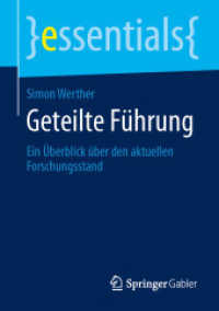 Geteilte Führung : Ein Überblick über den aktuellen Forschungsstand (Essentials) （2014. ix, 43 S. IX, 43 S. 4 Abb. 210 mm）