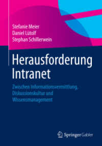 Herausforderung Intranet : Zwischen Informationsvermittlung, Diskussionskultur und Wissensmanagement （2015）