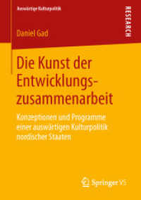 Die Kunst der Entwicklungszusammenarbeit : Konzeptionen und Programme einer auswärtigen Kulturpolitik nordischer Staaten (Auswärtige Kulturpolitik)