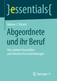 Abgeordnete und ihr Beruf : Von wahren Vorurteilen und falschen Vorverurteilungen (Essentials) （2014. vii, 16 S. VII, 16 S. 210 mm）