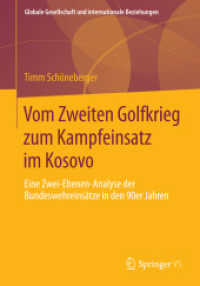 Vom Zweiten Golfkrieg zum Kampfeinsatz im Kosovo : Eine Zwei-Ebenen-Analyse der Bundeswehreinsätze in den 90er Jahren (Globale Gesellschaft und internationale Beziehungen)